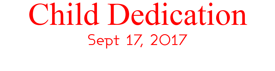 Child Dedication Sept 17, 2017